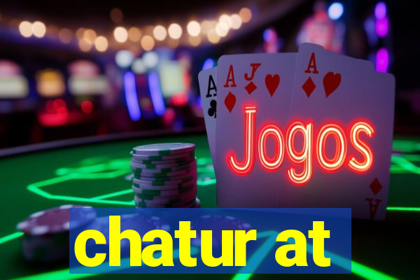 chatur at